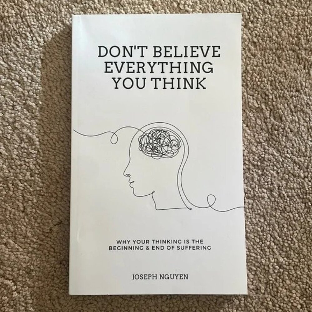 Don’t Believe Everything You Think